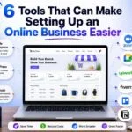 6 Tools That Can Make Setting Up an Online Business Easier Infographic showing 6 tools that make setting up an online business easier, including Google Workspace, WordPress, SEMrush, Zoom or Google Meet, Upwork or Fiverr, and Trello or Notion