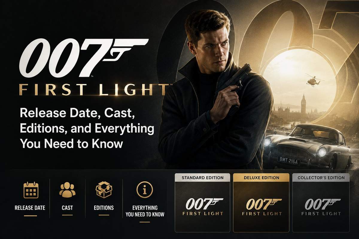 007 First Light game cover showing James Bond with release date, cast, editions and everything you need to know