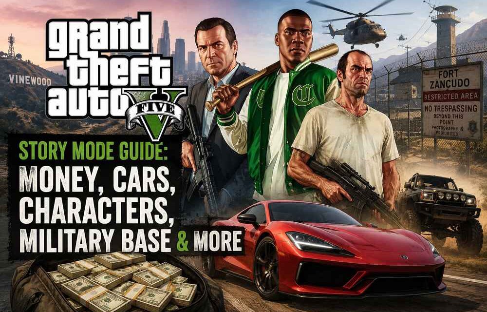 GTA 5 Story Mode: Money, Cars, Characters, Military Base & More
