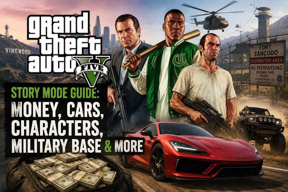 GTA 5 Story Mode: Money, Cars, Characters, Military Base & More