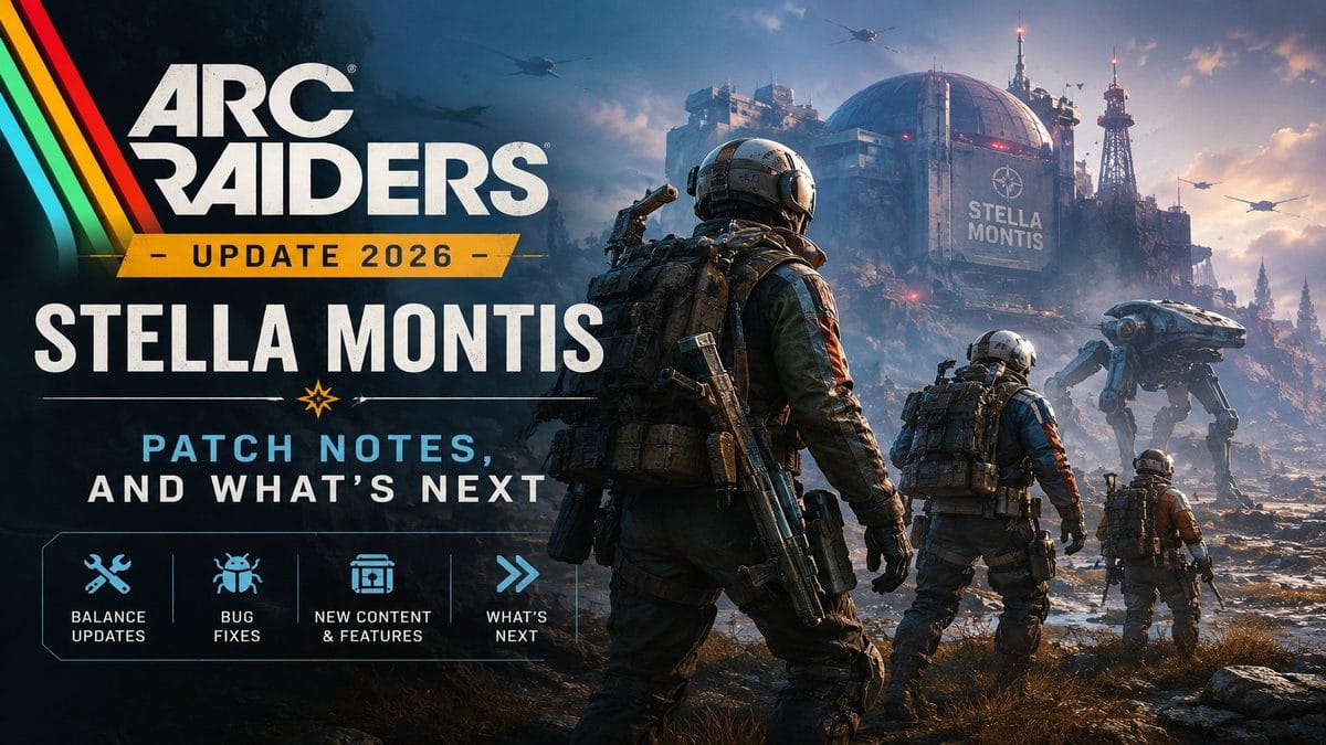 Arc Raiders Update 2026 Stella Montis Patch Notes and What's Next featuring raiders approaching the Stella Montis base
