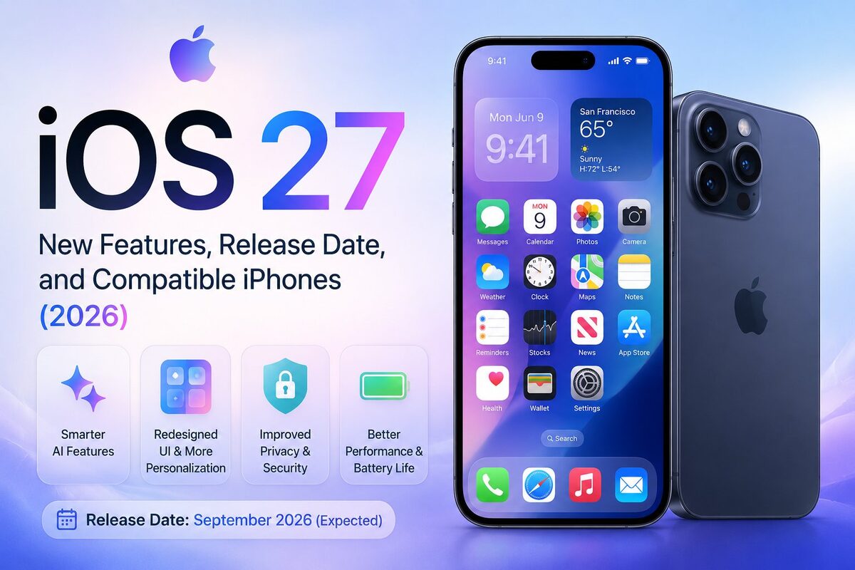 iOS 27 new features release date and compatible iPhones 2026 with Siri AI and improved performance