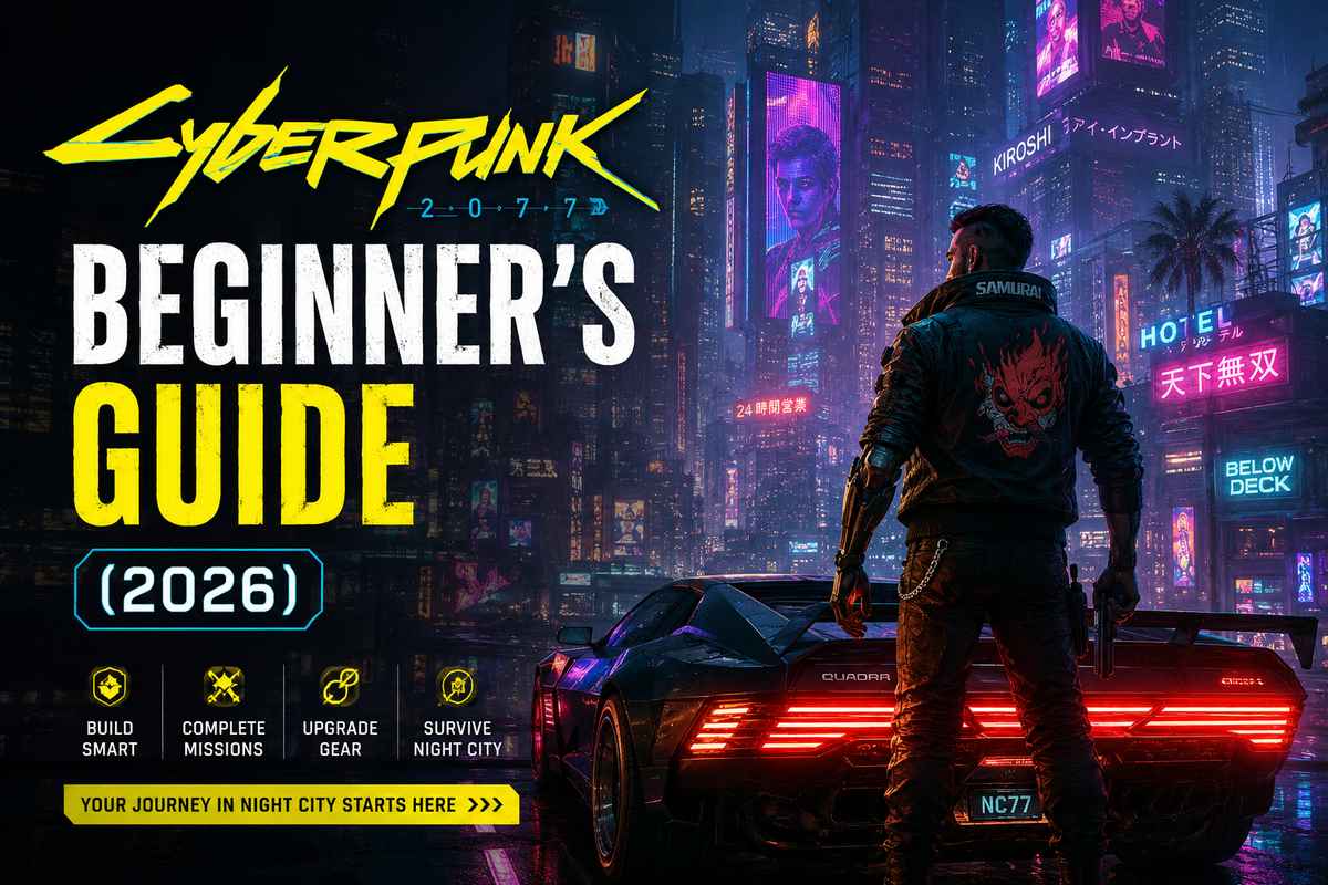 Cyberpunk 2077 Beginner's Guide 2026 featured image showing V standing beside a Quadra sports car in front of Night City's neon skyline, with icons for build smart, complete missions, upgrade gear, and survive Night City
