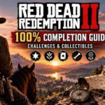 RDR2 100% Completion Guide: Challenges & Collectibles Red Dead Redemption 2 100% Completion Guide cover art showing Arthur Morgan on horseback overlooking a valley, with icons for challenges, plants, cards, bones, and collectibles representing the game's completion categories